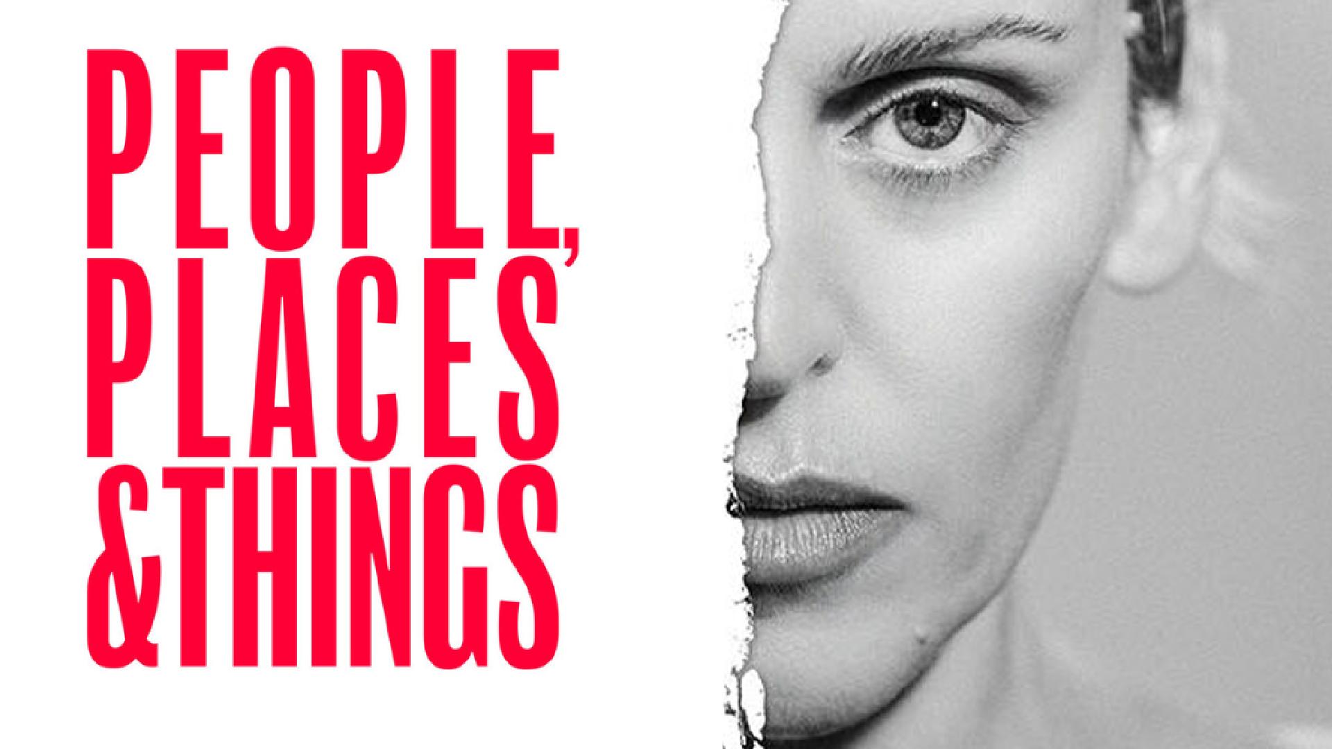 People, Places And Things<br>Tickets From £25!