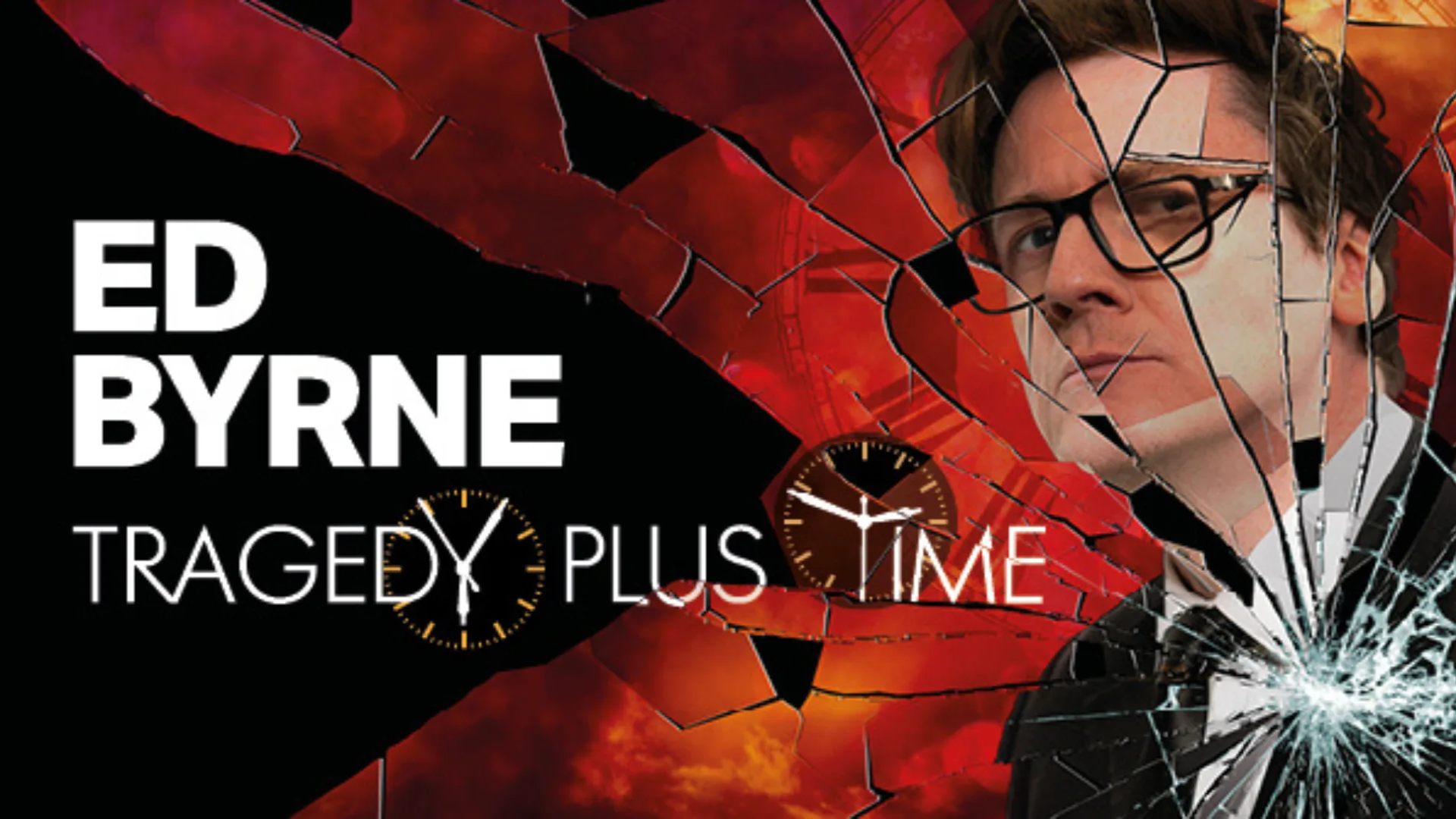 Ed Byrne: Tragedy Plus Time<br>£15 Ticket Offer