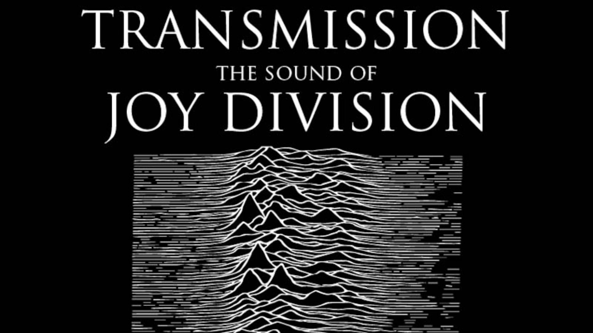 Transmission: The Sound of Joy Division