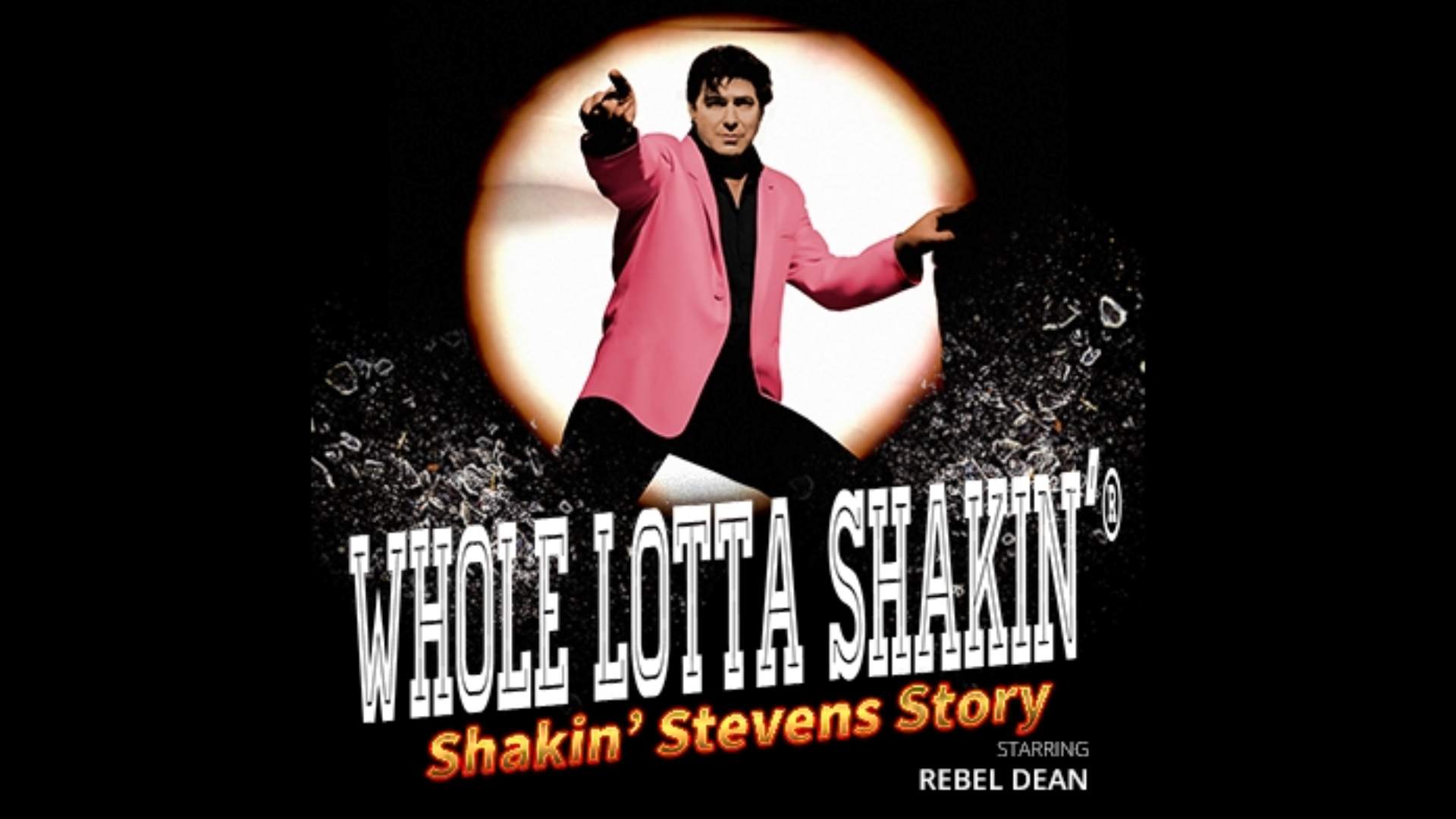 Whole Lotta Shakin: The Shakin Stevens Story