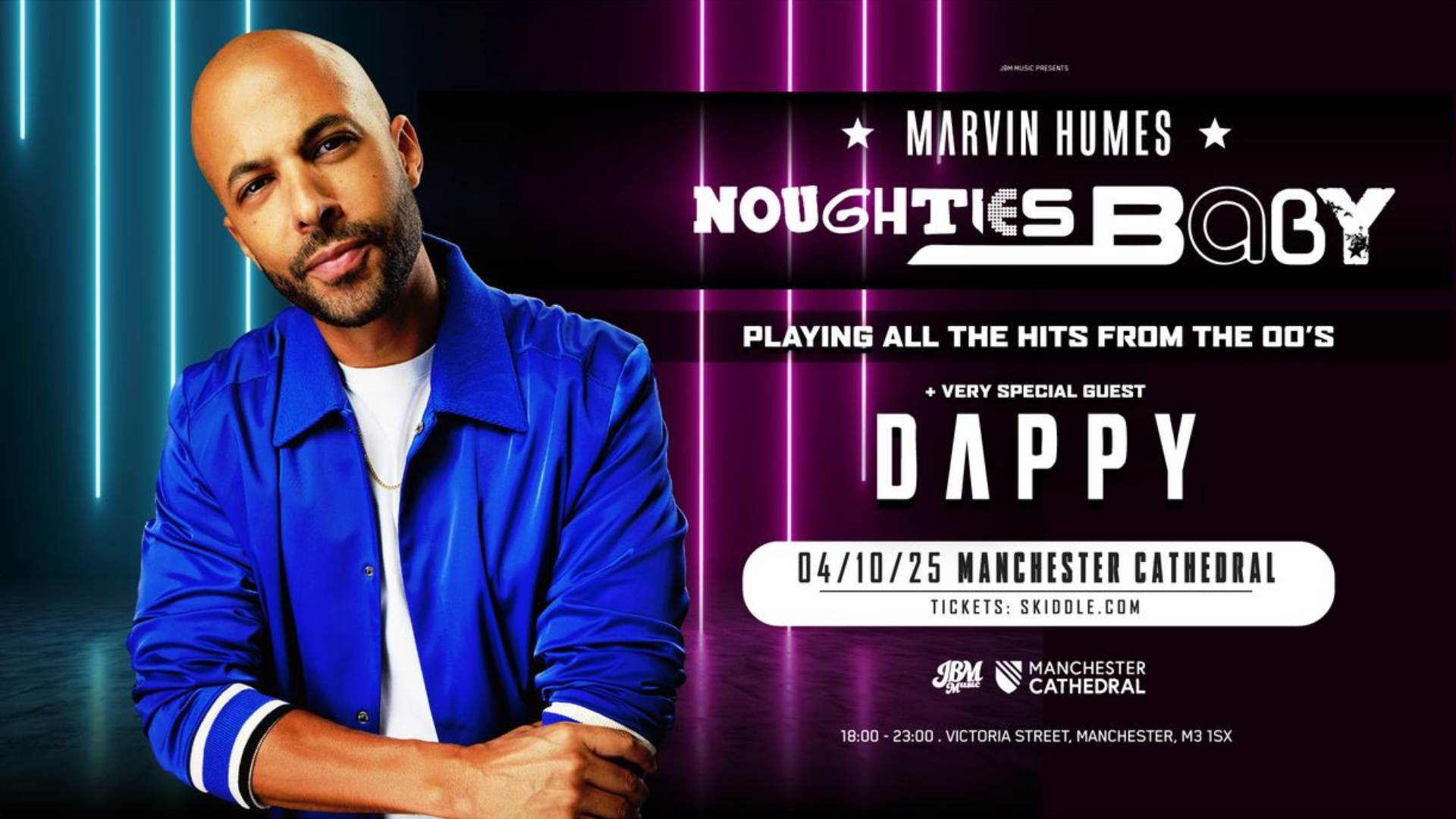 Marvin Humes Presents Noughties Baby W/ Special Guest: Dappy