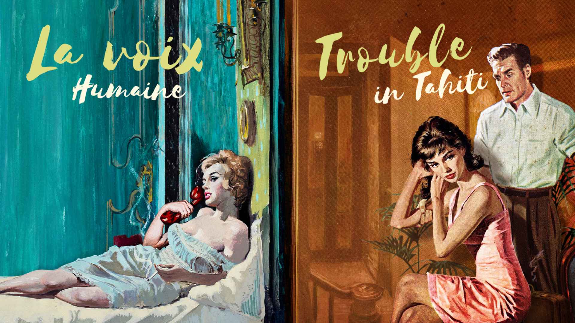 Trouble in Tahiti and La voix humaine: Opera Double Bill