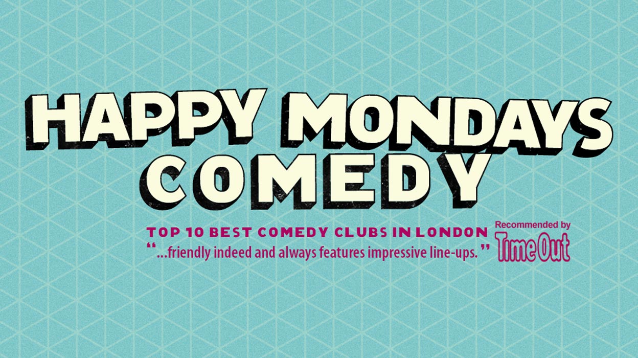 Happy Mondays Comedy