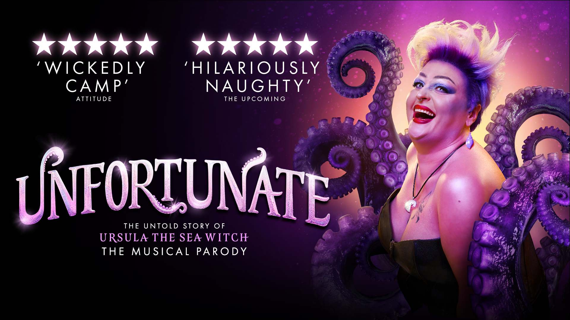 Unfortunate: The Untold Story of Ursula The Sea Witch - Tickets from £25