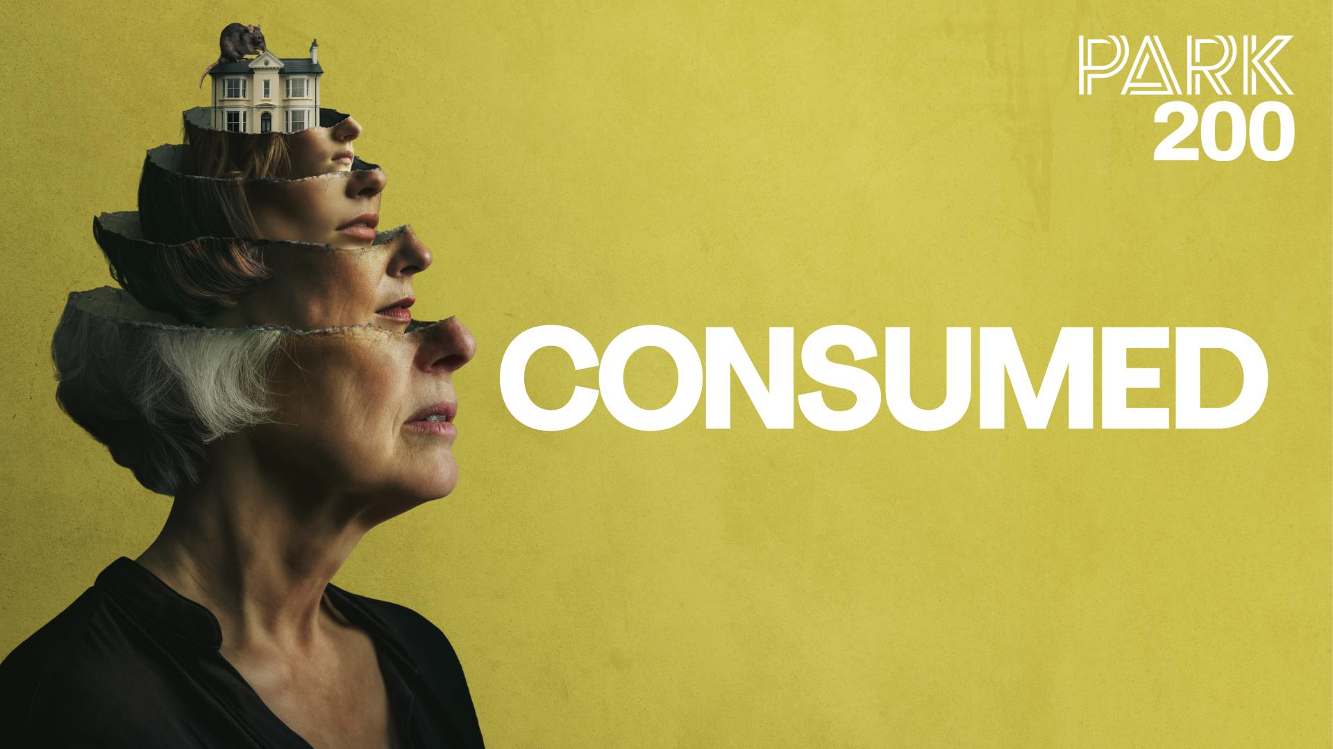Consumed - Tickets from £25