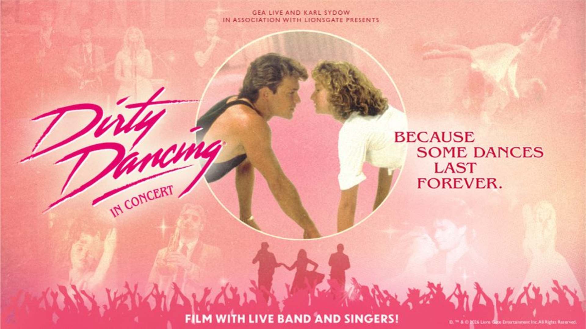 Dirty Dancing in Concert<br>£20 Band C & D Seats