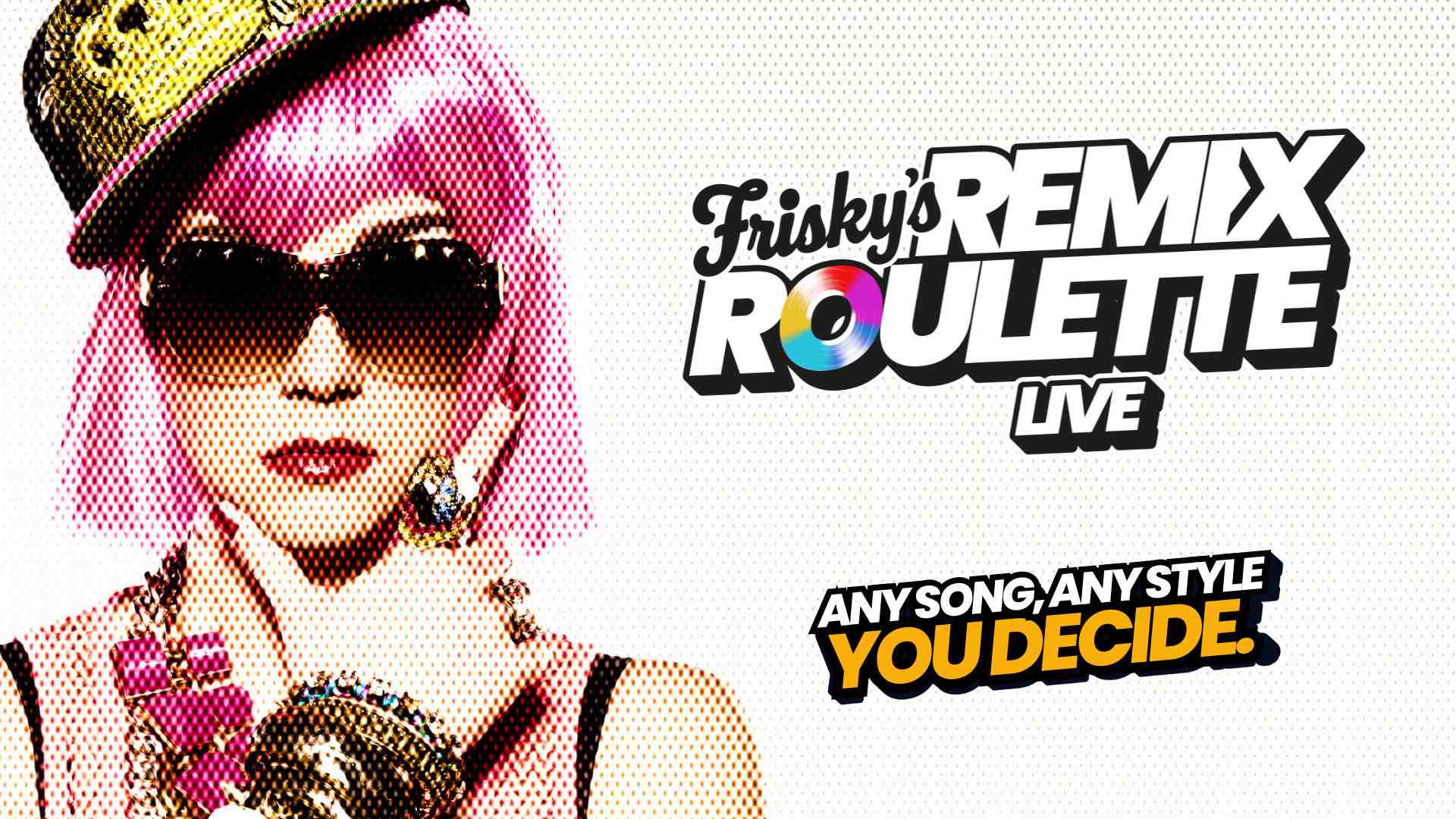 Frisky's Remix Roulette<br>£10 Best Available Seating