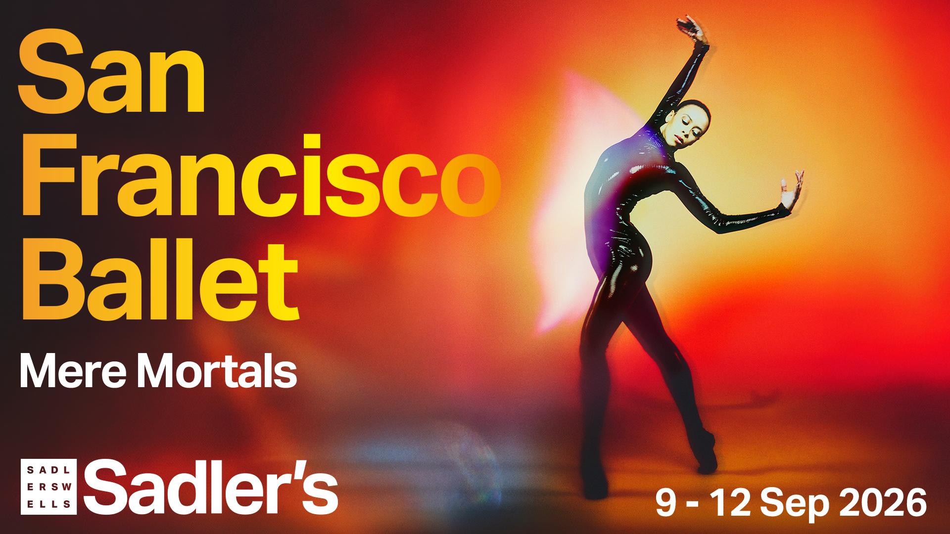 San Francisco Ballet - Mere Mortals - Tickets from £15