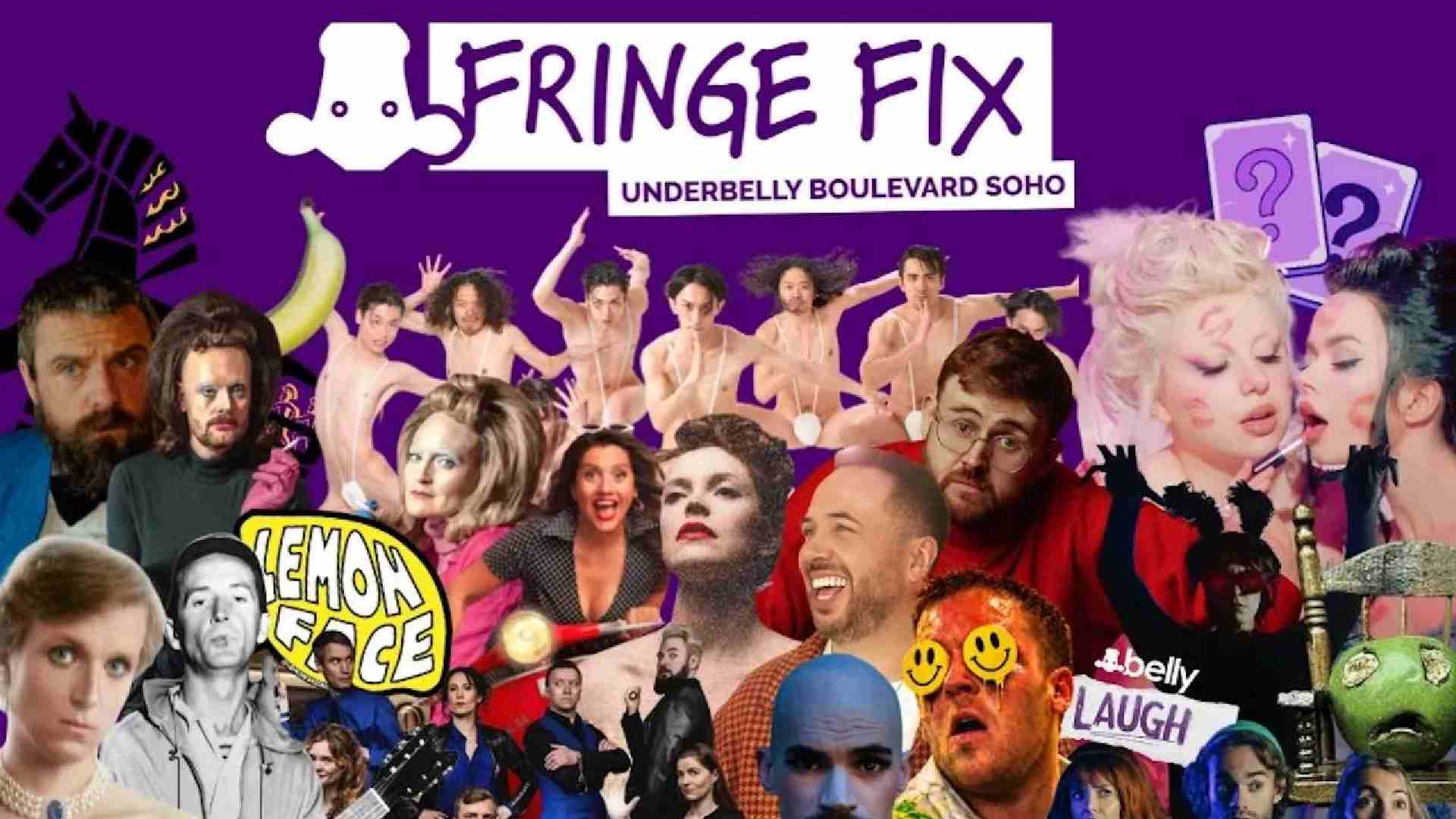 Fringe Fix<br>£10 Best Available Seats