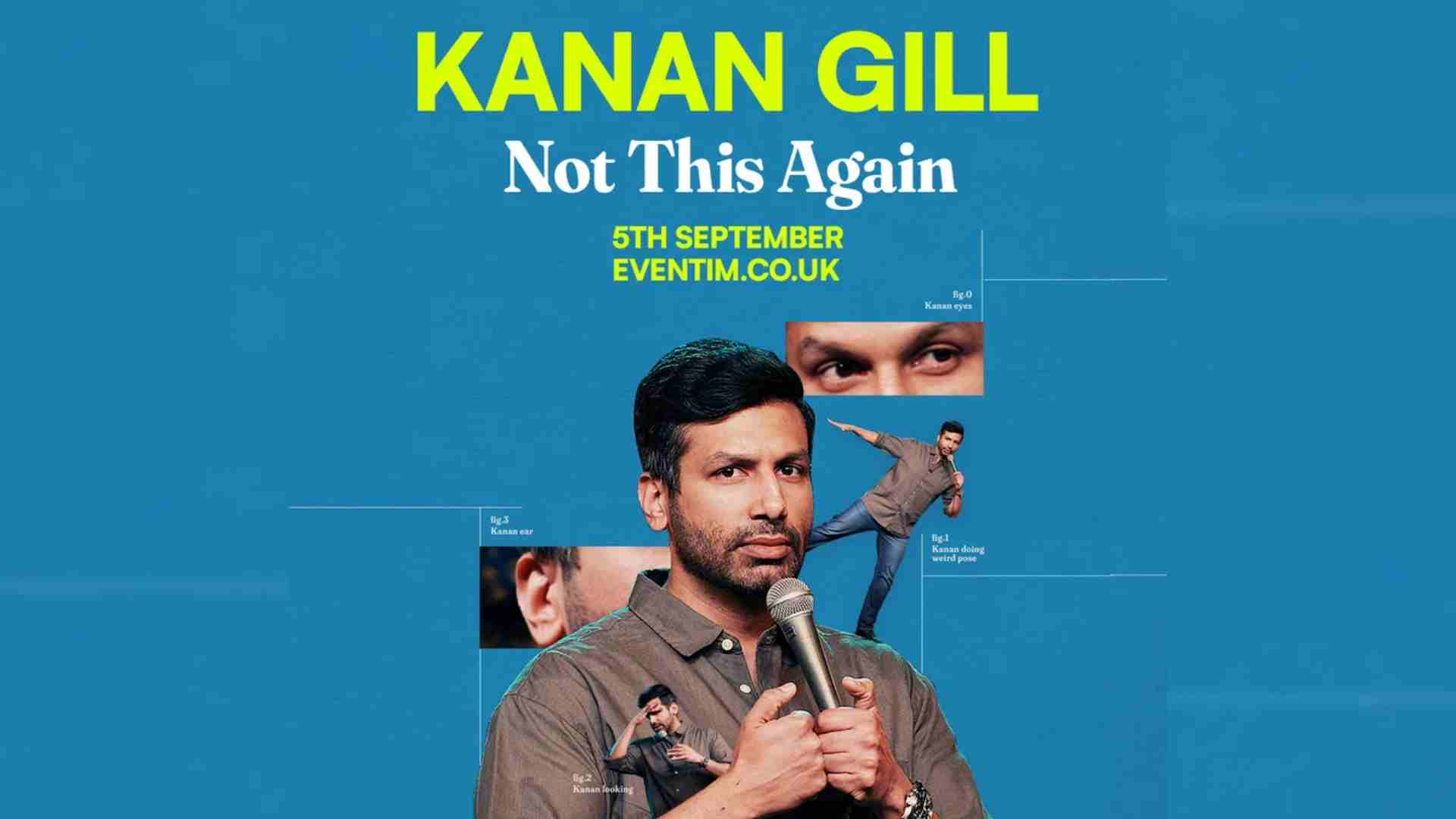 Kanan Gill: Not This Again<br>£24 Seats