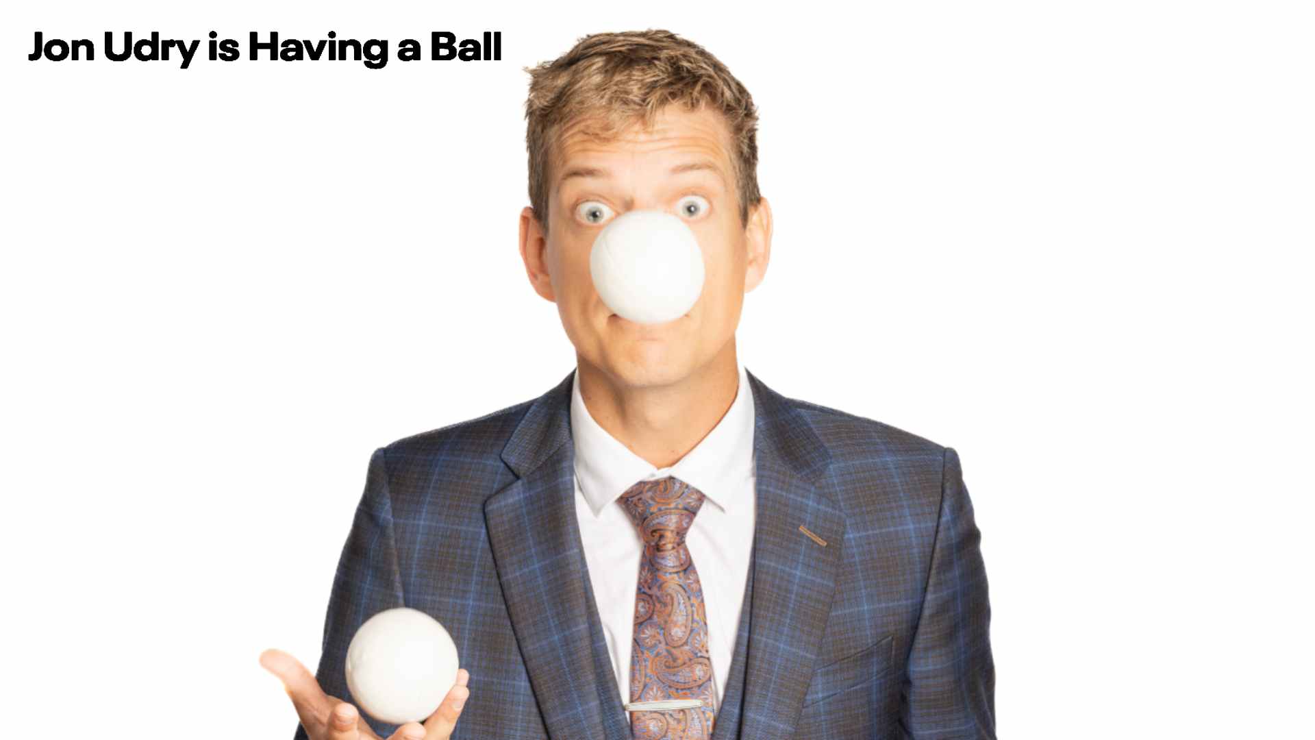 Jon Udry is Having a Ball