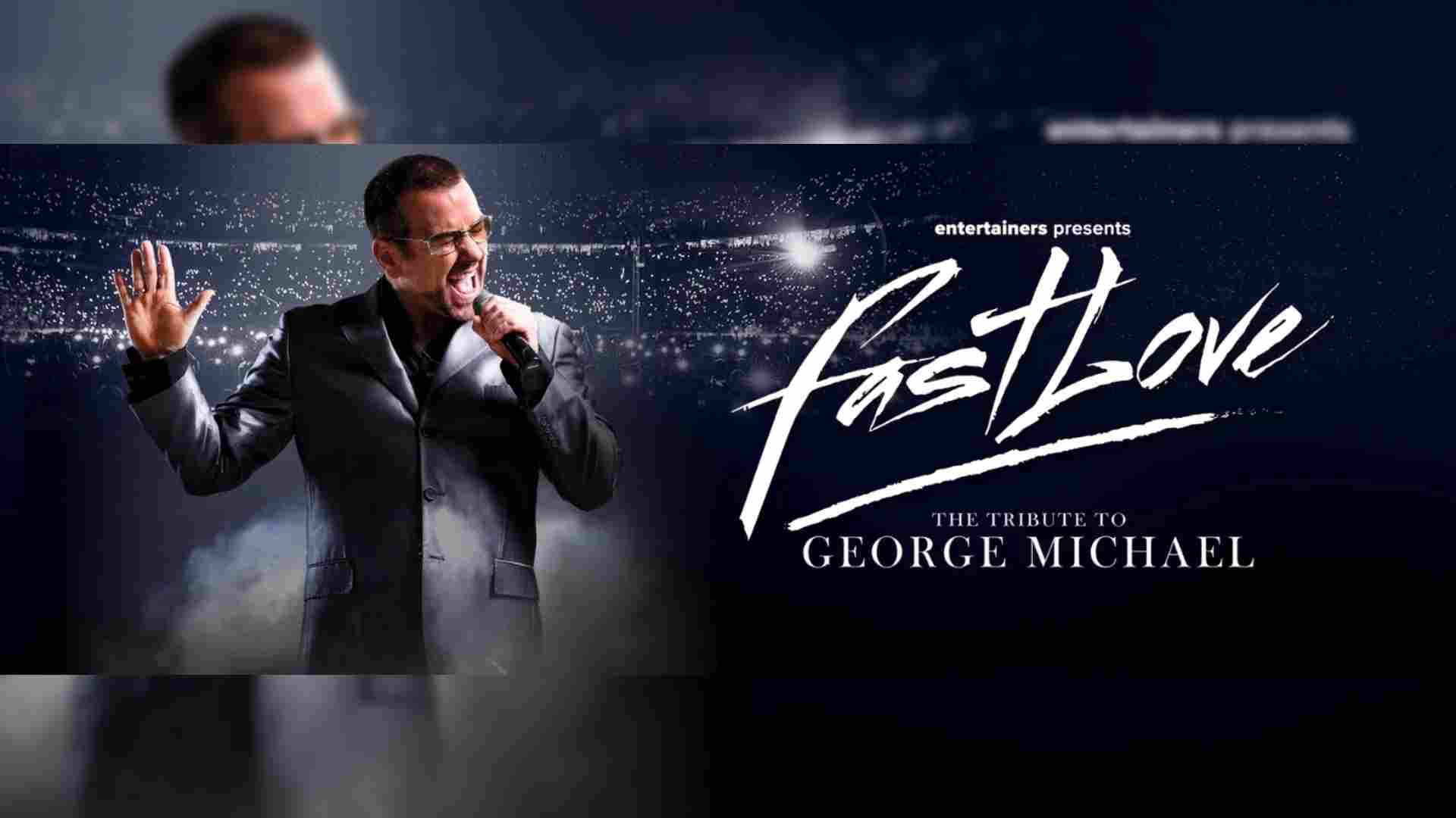 Fastlove - A Tribute to George Michael<br>£10 Best Available Seats