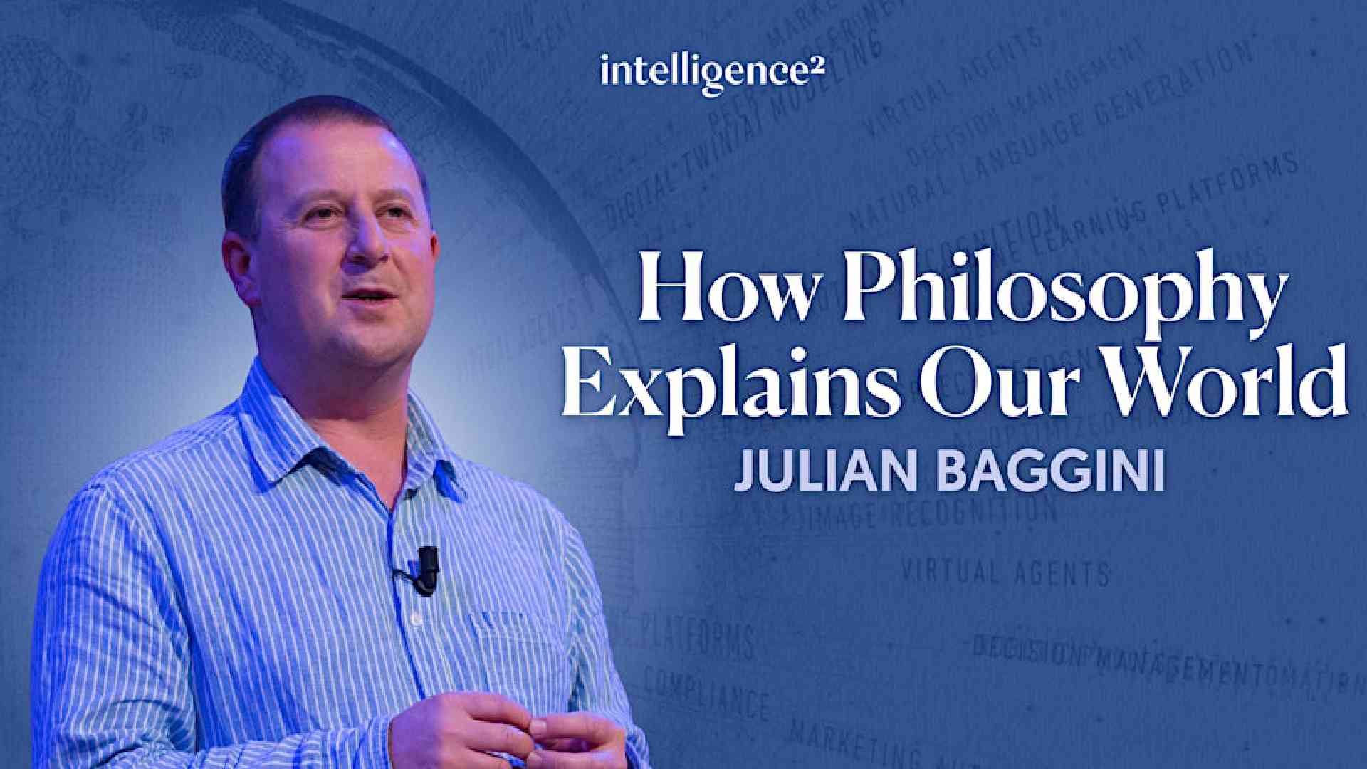 How Philosophy Explains Our World, with Julian Baggini<br>£10 Ticket Offer